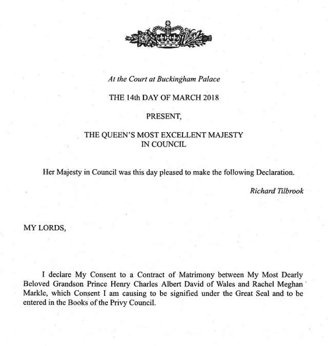 The declaration made by the Queen at Wednesday’s Privy Council meeting at which she gave her formal consent to the marriage of Prince Harry and Meghan Markle (Privy Council/PA)
