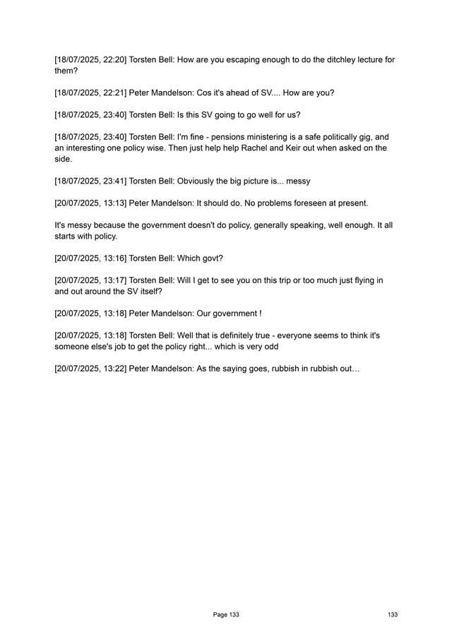 A message dated 20/07/2025 from a document issued by the Cabinet Office showing an exchange from Peter Mandelson to Torsten Bell saying ‘the government doesn’t do policy, generally speaking, well enough’